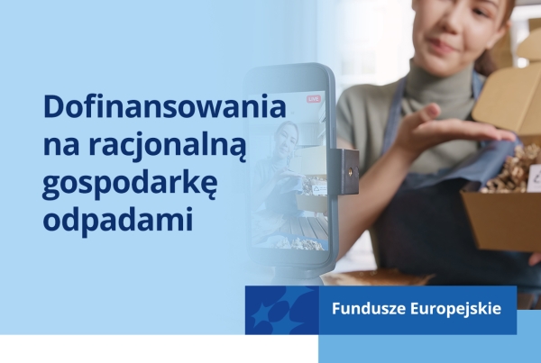 Dofinansowania na racjonalną gospodarkę odpadami