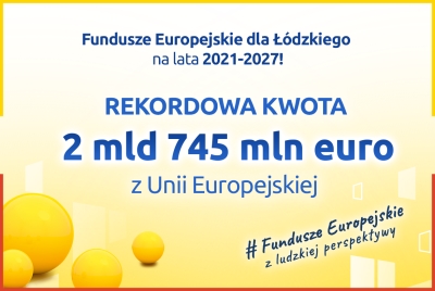 Fundusze Europejskie dla Łódzkiego 2021-2027 zatwierdzone!