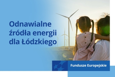 Odnawialne źródła energii dla Łódzkiego - Spotkanie informacyjne