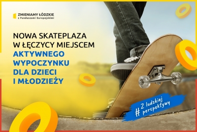 NOWA SKATEPLAZA W ŁĘCZYCY MIEJSCEM AKTYWNEGO WYPOCZYNKU DLA DZIECI I MŁODZIEŻY